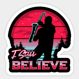 I Still Believe Sticker